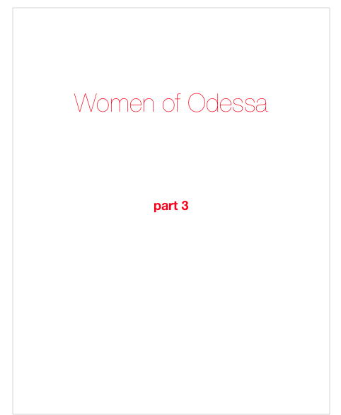 


Women of Odessa


part 3
